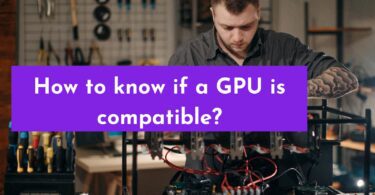 How to know if a GPU is compatible