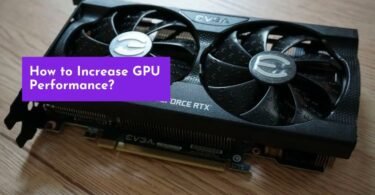 How to Increase GPU Performance & FPS while Gaming? Optimize Your Graphic Card