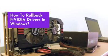 How To Rollback NVIDIA Drivers in Windows?