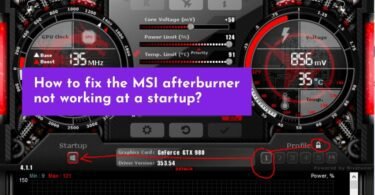 How to fix the MSI afterburner not working at a startup?