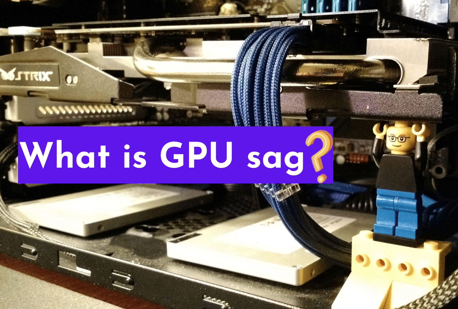 C:\Users\Mohsin\Downloads\How to Fix GPU Sag (1).png