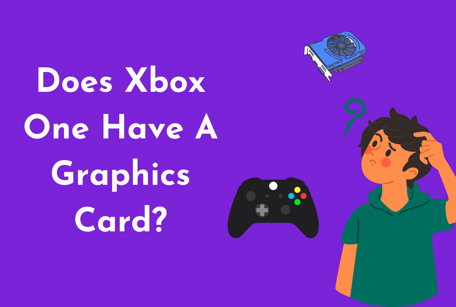 C:\Users\lenovo\Downloads\Does Xbox One Have A Graphics Card.png