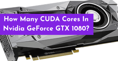 C:\Users\Mohsin\Downloads\How Many CUDA Cores In Nvidia GeForce GTX 1080.png
