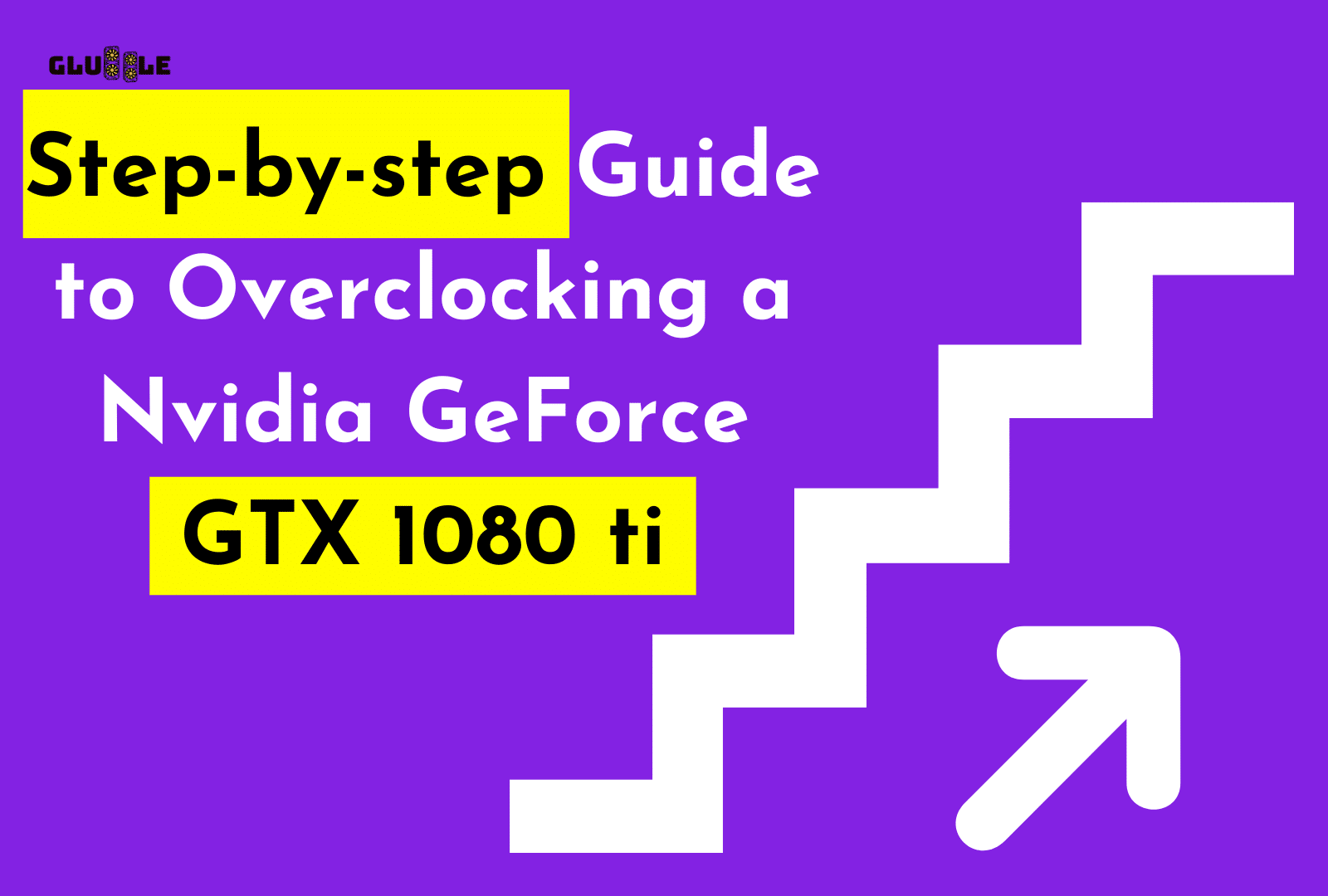 C:\Users\Mohsin\Downloads\Step-by-step Guide to Overclocking a Nvidia GeForce GTX 1080 ti.png