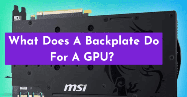 C:\Users\Mohsin\Downloads\What Does A Backplate Do For A GPU.png