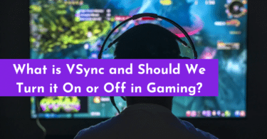 C:\Users\Mohsin\Downloads\What is VSync and Should We Turn it On or Off in Gaming.png