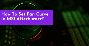 Set Fan Curve In MSI Afterburner