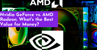 Nvidia GeForce vs. AMD Radeon. What's the Best Value for Money