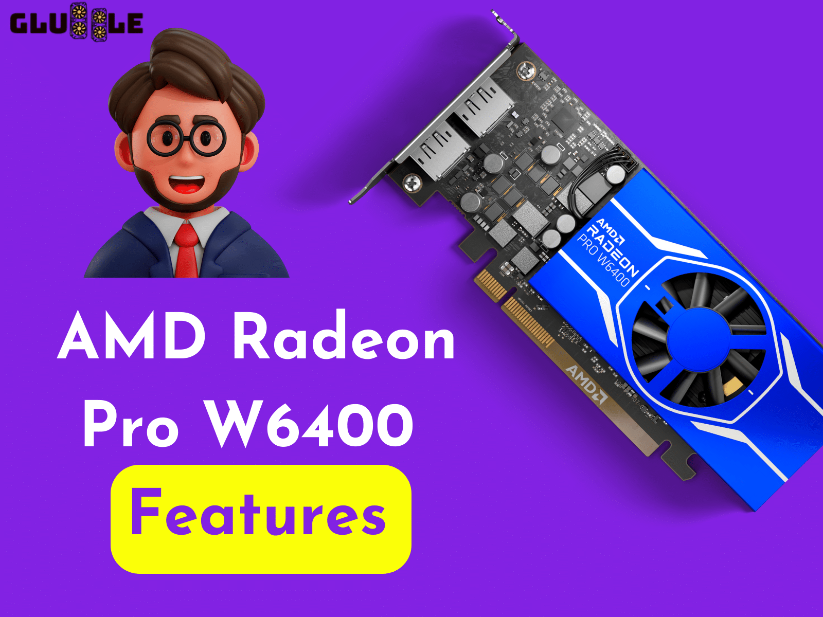 C:\Users\Mohsin\Downloads\AMD Radeon Pro W6400 Features.png