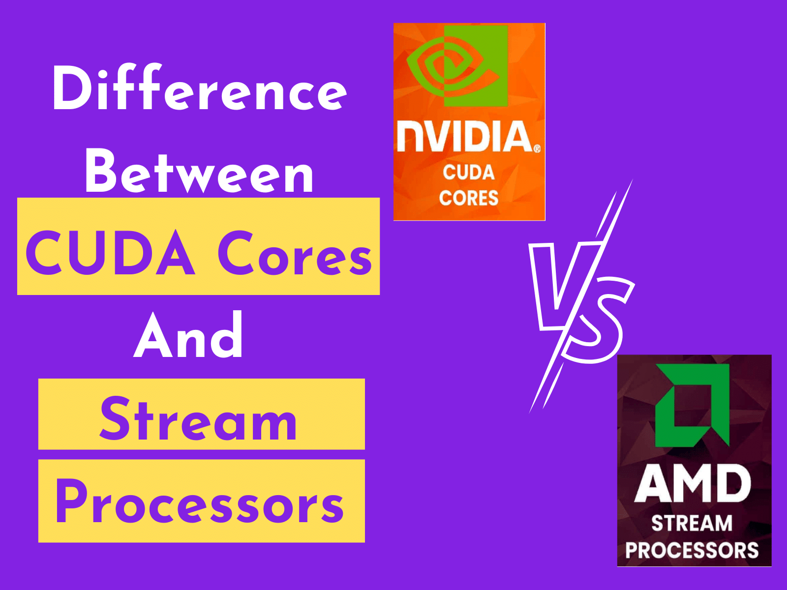 Difference Between CUDA Cores And Stream Processors.
