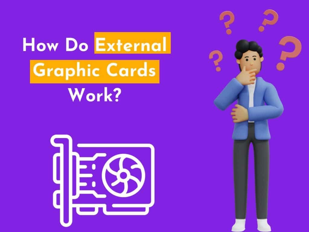 Learn how do external GPUs work