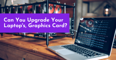 Can You Upgrade Your Laptop's, Graphics Card