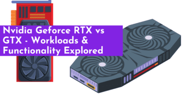 Nvidia Geforce RTX vs GTX - Workloads & Functionality Explored