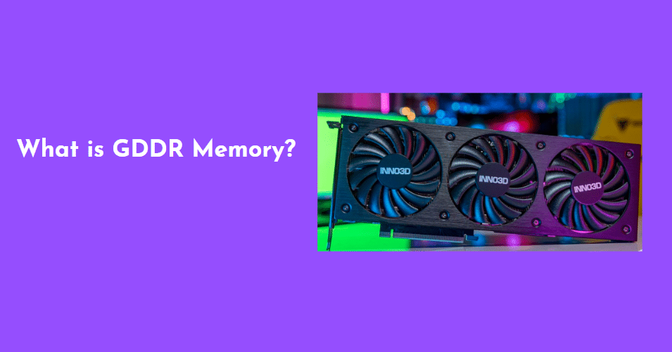 What is GDDR Memory