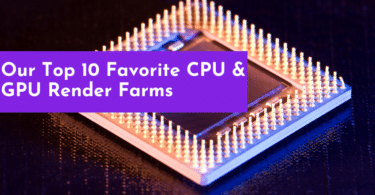 Our Top 10 Favorite CPU & GPU Render Farms