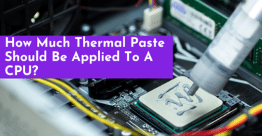 How Much Thermal Paste Should Be Applied To A CPU