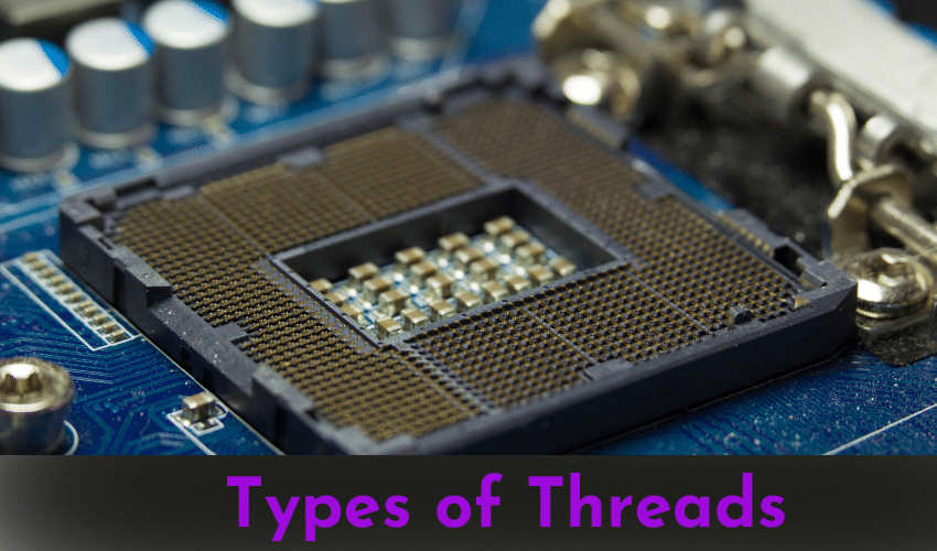 Types of Threads