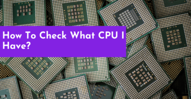 How To Check What CPU I Have?