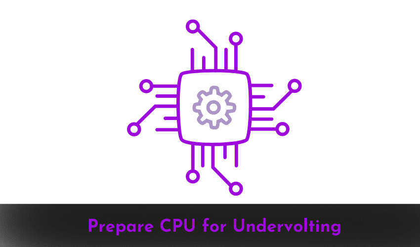 Prepare CPU for Undervolting