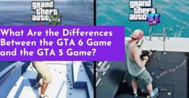 What Are the Differences Between the GTA 6 Game and the GTA 5 Game?