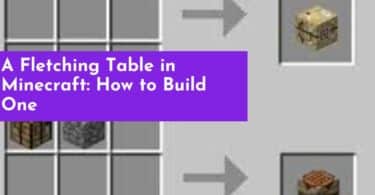 A Fletching Table in Minecraft: How to Build One