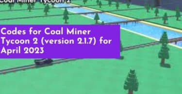Codes for Coal Miner Tycoon 2 (version 2.1.7) for April 2023
