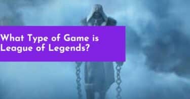 What Type of Game is League of Legends?
