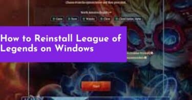 How to Reinstall League of Legends on Windows
