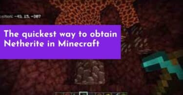 The quickest way to obtain Netherite in Minecraft