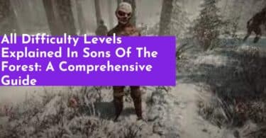 All Difficulty Levels Explained In Sons Of The Forest