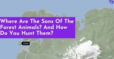 Where Are The Sons Of The Forest Animals? And How Do You Hunt Them?