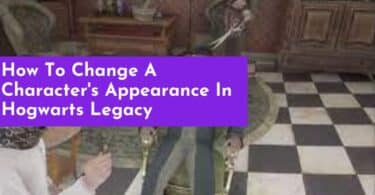 How To Change A Character's Appearance In Hogwarts Legacy