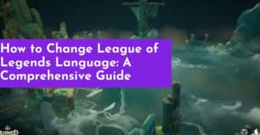 How to Change League of Legends Language: A Comprehensive Guide