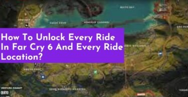 How To Unlock Every Ride In Far Cry 6 And Every Ride Location?