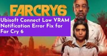 Error Fix for Far Cry 6