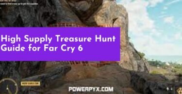 High Supply Treasure Hunt Guide for Far Cry 6