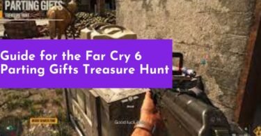 Guide for the Far Cry 6 Parting Gifts Treasure Hunt