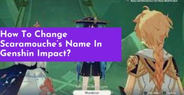 Change Scaramouche’s Name In Genshin Impact