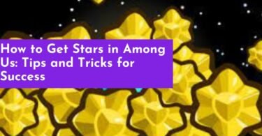 How to Get Stars in Among Us: Tips and Tricks for Success