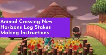 Animal Crossing New Horizons Log Stakes Making Instructions