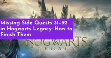 Missing Side Quests 31–32 in Hogwarts Legacy: How to Finish Them
