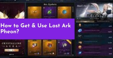 How to Get & Use Lost Ark Pheon?